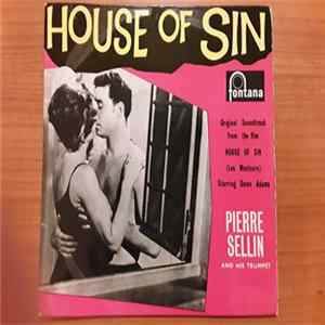 Pierre Sellin - House Of Sin FLAC