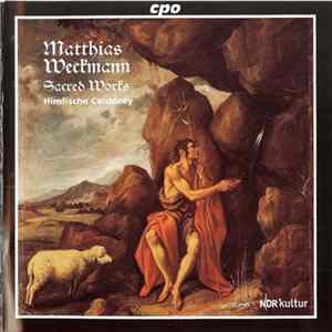 Matthias Weckmann, Himlische Cantorey - Sacred Works FLAC