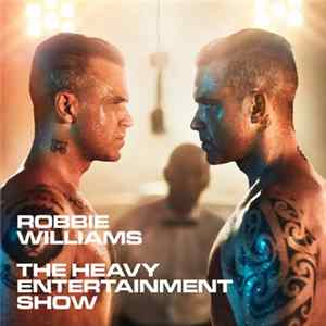 Robbie Williams - The Heavy Entertainment Show FLAC