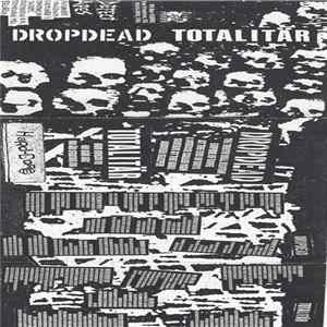 Dropdead / Totalitär - Dropdead / Totalitär FLAC