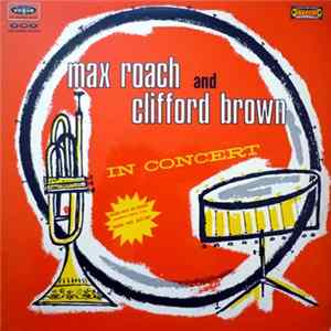 Max Roach And Clifford Brown - In Concert FLAC