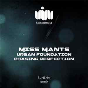 Miss Mants - Urban Foundation / Chasing Perfection FLAC