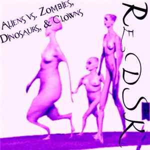 RedSK - Aliens vs. Zombies, Dinosaurs, & Clowns FLAC