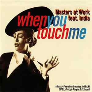 Masters At Work featuring India - When You Touch Me FLAC