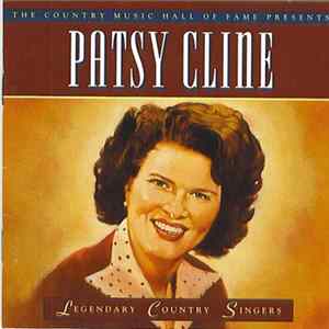 Patsy Cline - The Country Music Hall Of Fame Presents - Legendary Country Singers FLAC
