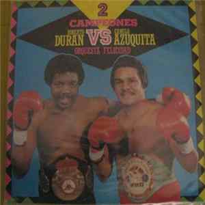 Orquesta Felicidad, Camilo Azuquita - 2 Campeones - Roberto Duran Vs Camilo Azuquita FLAC