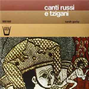 Sarah Gorby - Canti Russi E Tzigani FLAC
