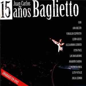 Juan Carlos Baglietto - 15 Años FLAC