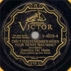 Carolina Tar Heels - Can't You Remember When Your Heart Was Mine? / I'll Be Washed FLAC