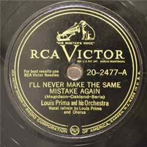 Louis Prima And His Orchestra - I'll Never Make The Same Mistake Again / You Can't Tell The Depth Of The Well FLAC