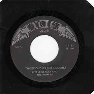 Little Ceasar And The Romans / Ron Holden - Those Oldies But Goodies / Love You So FLAC