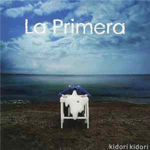 キドリキドリ - La Primera FLAC
