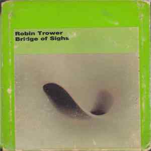 Robin Trower - Bridge Of Sighs FLAC