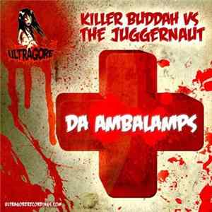 Killer Buddah Vs The Juggernaut - Da Ambalamps FLAC