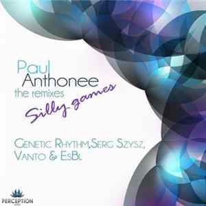 Paul Anthonee - Silly Games The Remixes FLAC