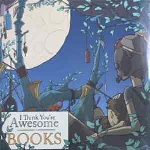 I Think You're Awesome - Books FLAC