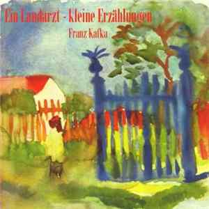 Franz Kafka - Ein Landarzt · Kleine Erzählungen FLAC