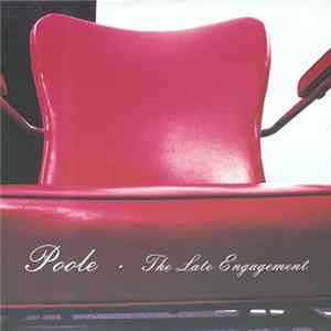 Poole - The Late Engagement FLAC