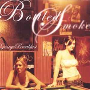 George Breakfast - Bottled Smoke FLAC