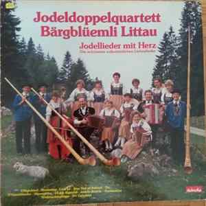 Jodeldoppelquartett Bärgblüemli, Littau - Jodellieder Mit Herz FLAC