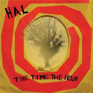 Hal - The Time The Hour FLAC