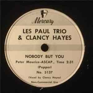 Les Paul Trio & Clancy Hayes - Nobody But You / On The Street Of Regret FLAC