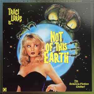 Chuck Cirino - Traci Lords Is... Not Of This Earth (Original Motion Picture Soundtrack) FLAC