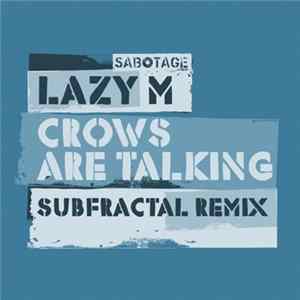 Lazy M - Crows Are Talking FLAC