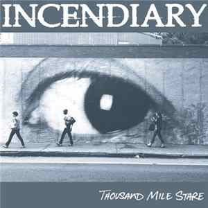 Incendiary - Thousand Mile Stare FLAC