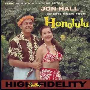 Jon Hall - Jon Hall Directs Music From Honolulu FLAC