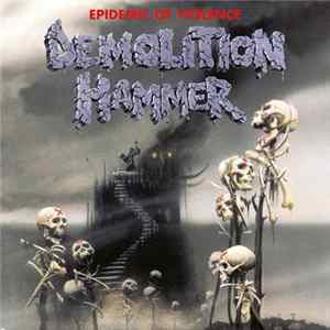 Demolition Hammer - Epidemic Of Violence FLAC