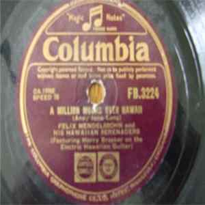 Felix Mendelssohn & His Hawaiian Serenaders - A MILLION MOONS OVER HAWAII FLAC