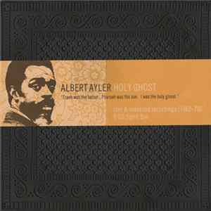 Albert Ayler - Holy Ghost FLAC