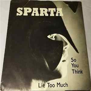 Sparta - So You Think / Lie Too Much FLAC