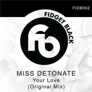Miss Detonate - Your Love FLAC