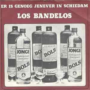 Los Bandelos - Er Is Genoeg Jenever In Schiedam FLAC