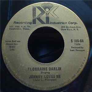 Florraine Darlin - Johnny Loves Me / I'll Take You Back Again FLAC
