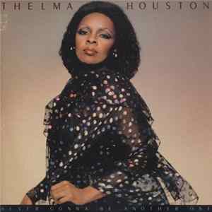 Thelma Houston - Never Gonna Be Another One FLAC