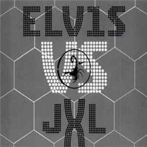 Elvis vs. JXL - A Little Less Conversation FLAC