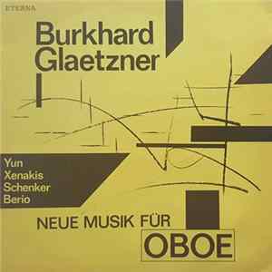 Yun, Xenakis, Schenker, Berio - Burkhard Glaetzner - Neue Musik Für Oboe FLAC