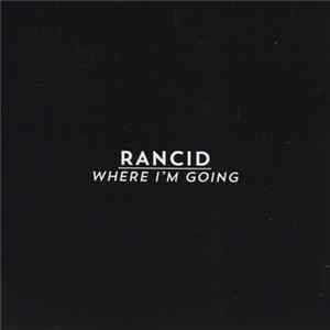 Rancid - Where I'm Going FLAC