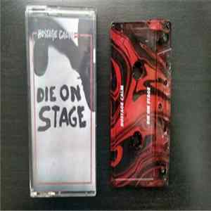 Hostage Calm - Die On Stage FLAC