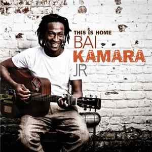 Bai Kamara Jr. - This Is Home FLAC