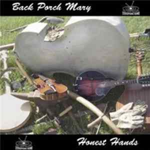 Back Porch Mary - Honest Hands FLAC
