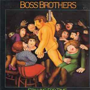 Boss Brothers - Stalling For Time FLAC