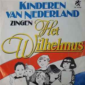 Kinderen van Nederland - Kinderen Van Nederland Zingen Het Wilhelmus FLAC