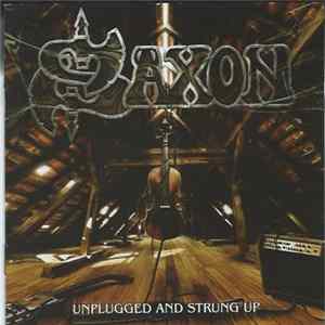 Saxon - Unplugged And Strung Up FLAC