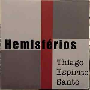 Thiago Espirito Santo - Hemisférios FLAC