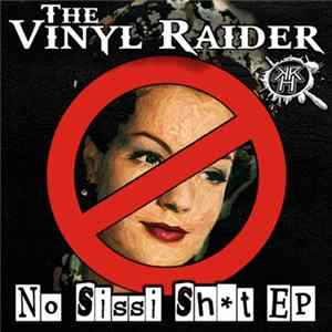 The Vinyl Raider - No Sissi Sh*t EP FLAC