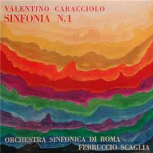 Valentino Caracciolo - Orchestra Sinfonica Di Roma / Ferruccio Scaglia - Sinfonia N. 1 FLAC